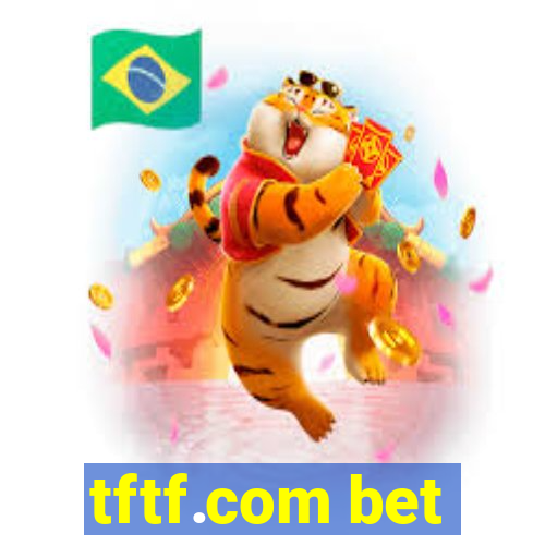 tftf.com bet